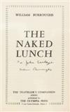 BURROUGHS, WILLIAM.  The Naked Lunch.